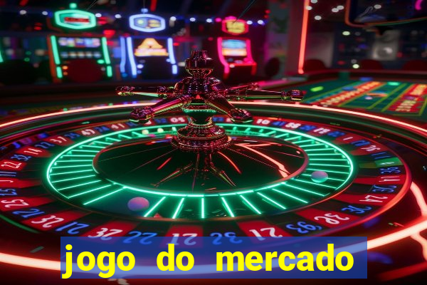 jogo do mercado dinheiro infinito